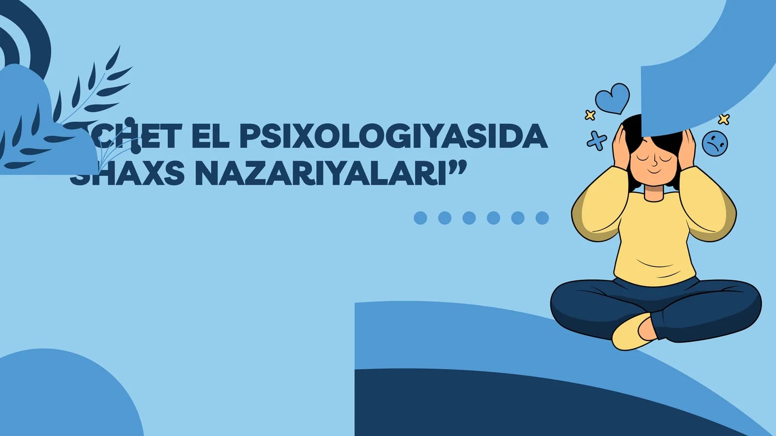 CHET EL PSIXOLOGIYASIDA SHAXS NAZARIYALARI