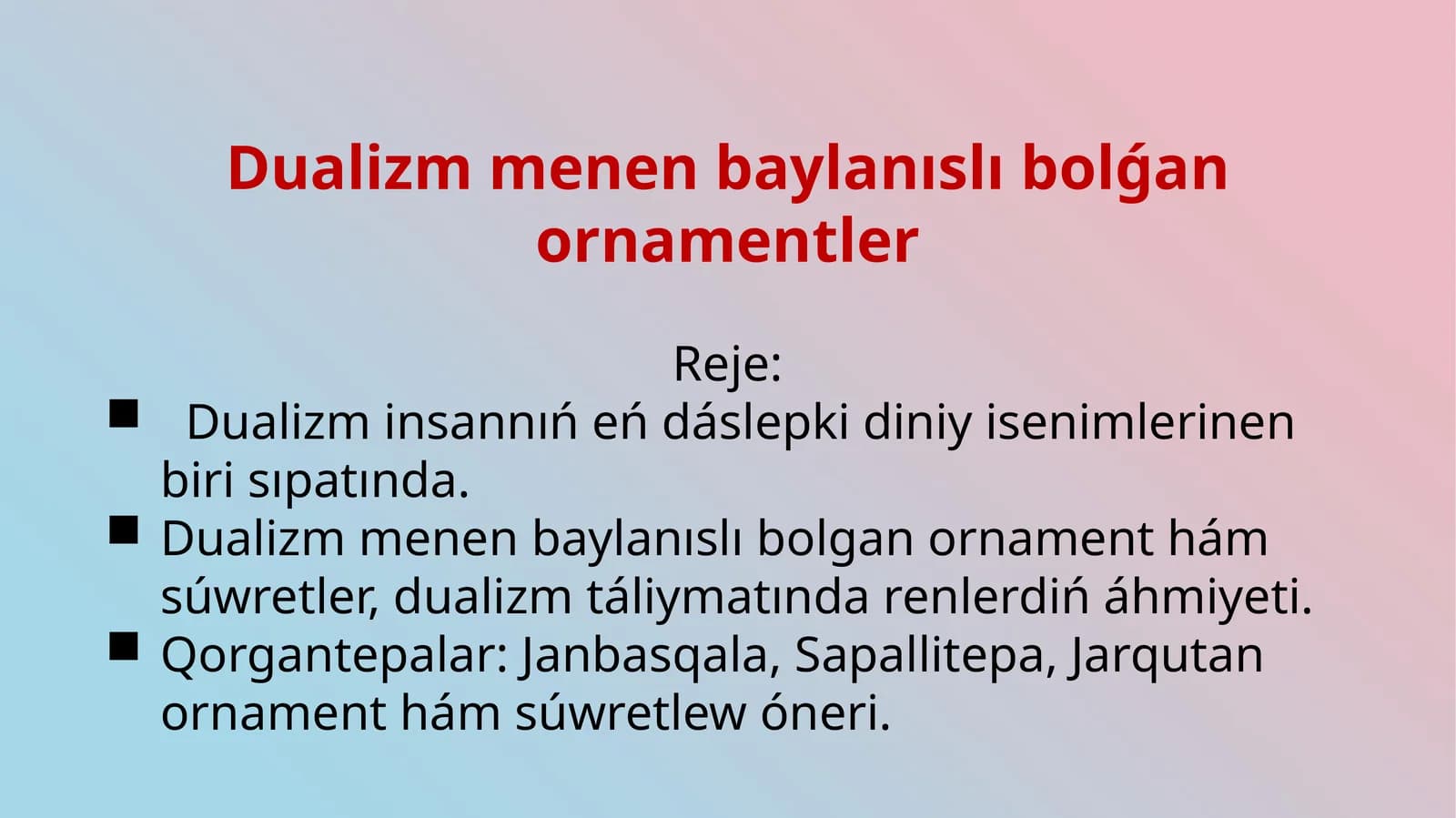 Dualizm menen baylanıslı bolǵan ornamentler