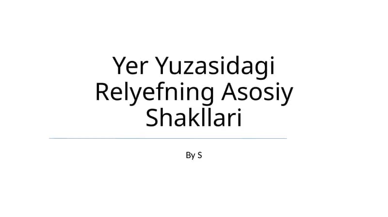 Yer Yuzasidagi Relyefning Asosiy Shakllari