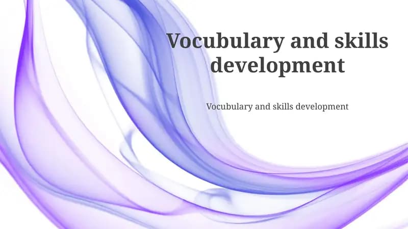 Vocubulary and skills development