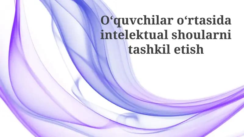 O‘quvchilar o‘rtasida intellektual shoularni tashkil etish