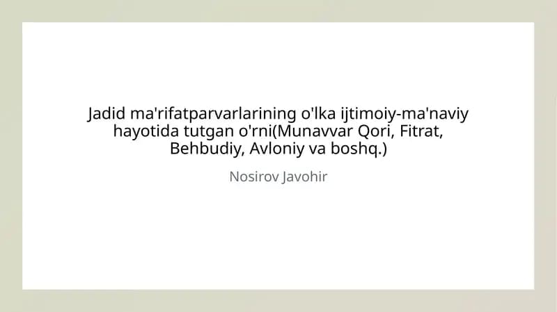 Jadid ma'rifatparvarlarining ta'lim va madaniyatga qo'shgan hissasi