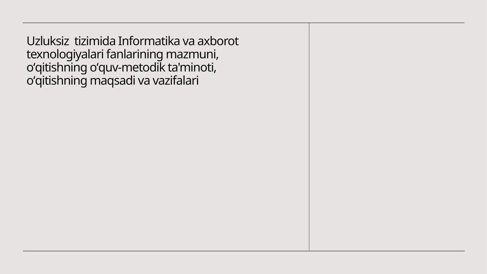 Uzluksiz tizimida Informatika va axborot texnologiyalari fanlarining mazmuni, oʻqitishning oʻquv-metodik ta'minoti, oʻqitishning maqsadi va vazifalari
