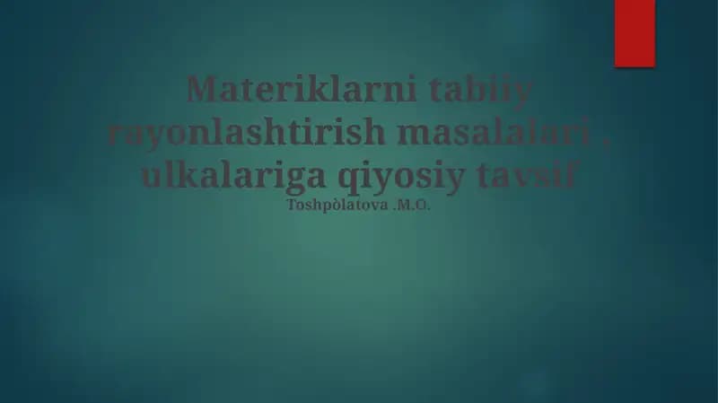 Materiklarni tabiiy rayonlashtirish masalalari, ulkalariga qiyosiy tavsif