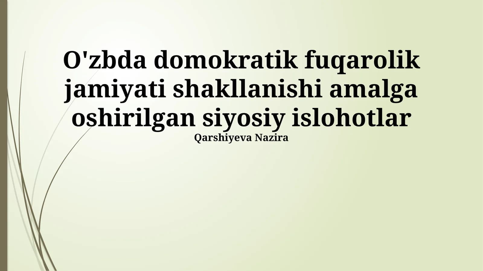 O'zbda domokratik fuqarolik jamiyati shakllanishi amalga oshirilgan siyosiy islohotlar
