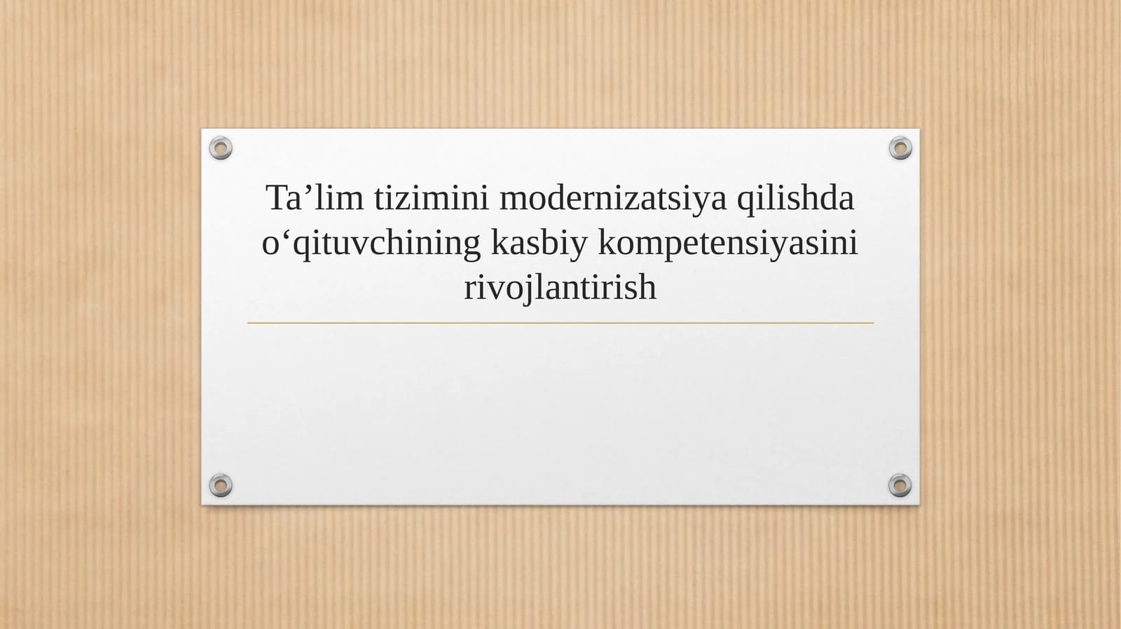 Ta’lim tizimini modernizatsiya qilishda o‘qituvchining kasbiy kompetensiyasini rivojlantirish