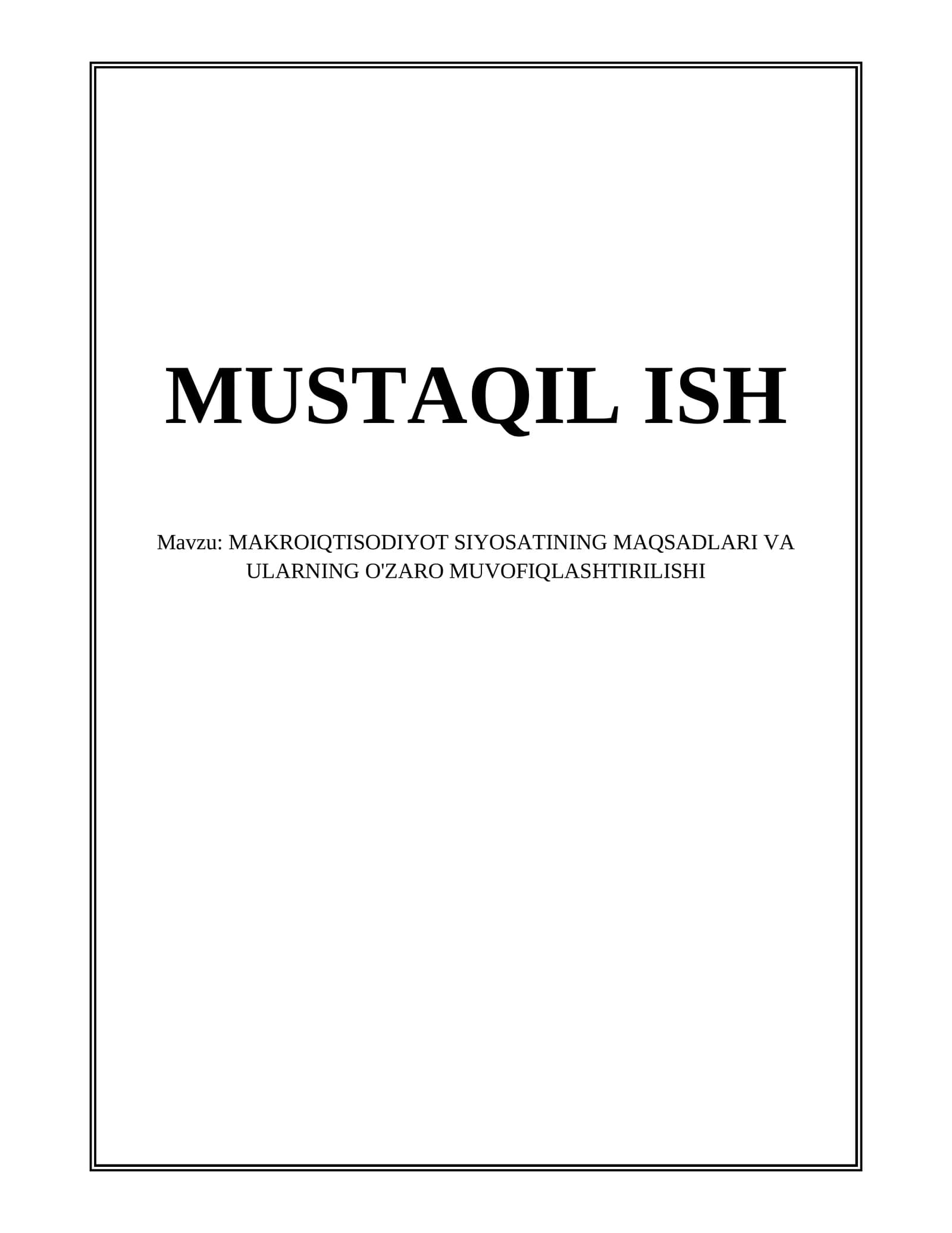 MAKROIQTISODIYOT SIYOSATINING MAQSADLARI VA ULARNING O'ZARO MUVOFIQLASHTIRILISHI