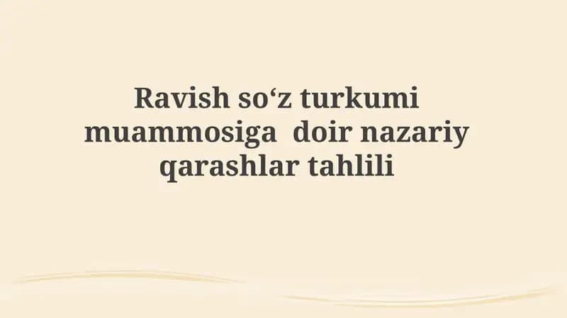 Ravish soʻz turkumi muammosiga  doir nazariy qarashlar tahlili