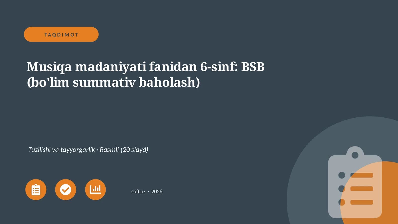 Musiqa madaniyati fanidan 6-sinf: BSB (bo'lim summativ baholash)