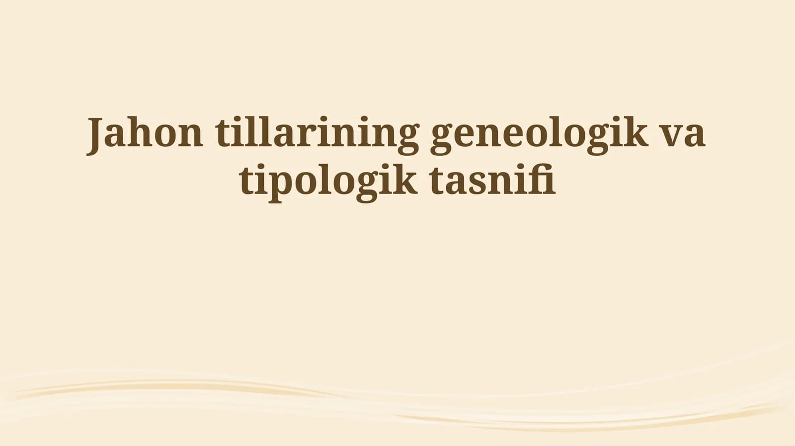 Jahon tillarining geneologik va tipologik tasnifi