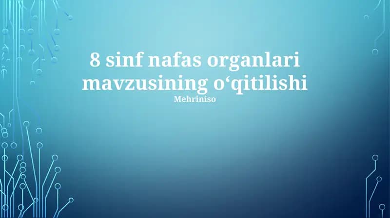 8 sinf nafas organlari mavzusining o‘qitilishi