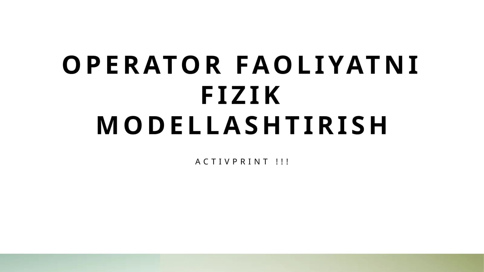 Operator faoliyatni fizik modellashtirish
