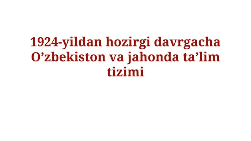 O'zbekiston ta'lim tizimi: 1924-yildan hozirgi kungacha