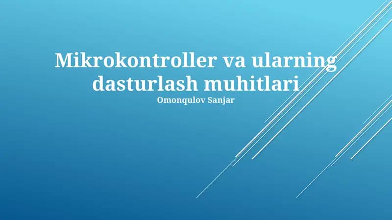 Mikrokontroller va ularning dasturlash muhitlari