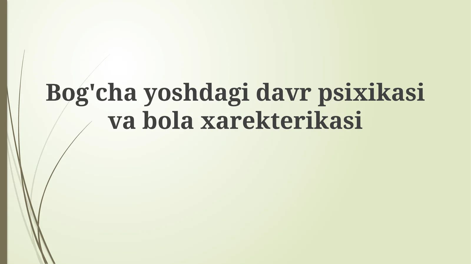 Maktabgacha yoshdagi bolalarning psixologik xususiyatlari