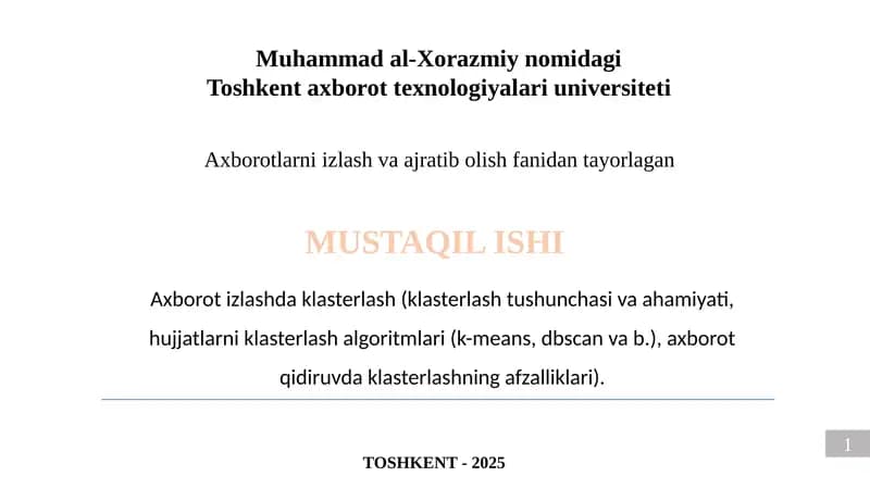 Axborot izlashda klasterlash (klasterlash tushunchasi va ahamiyati, hujjatlarni klasterlash algoritmlari