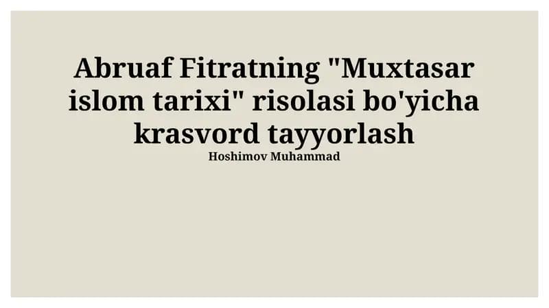 Abruaf Fitratning "Muxtasar islom tarixi" risolasi bo'yicha krasvord tayyorlash