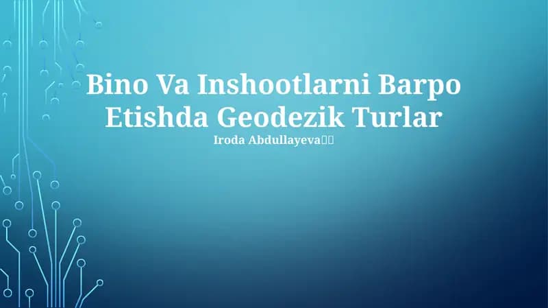 Bino Va Inshootlarni Barpo Etishda Geodezik Turlar