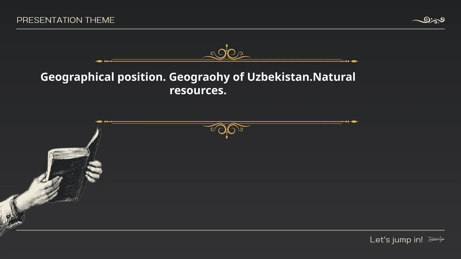 Geographical position:Geograohy of Uzbekistan.Natural resources