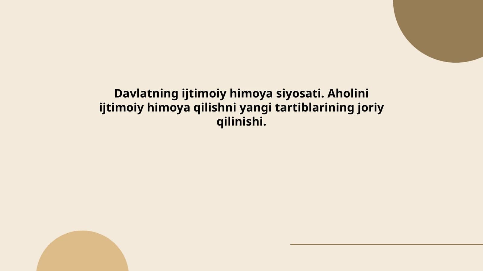 Davlatning ijtimoiy himoya siyosati. Aholini ijtimoiy himoya qilishni yangi tartiblarining joriy qilinishi