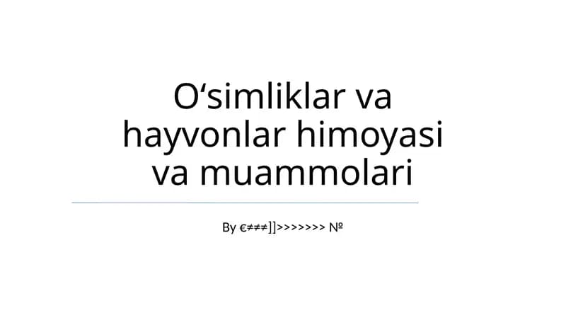 Oʻsimliklar va hayvonlar himoyasi va muammolari
