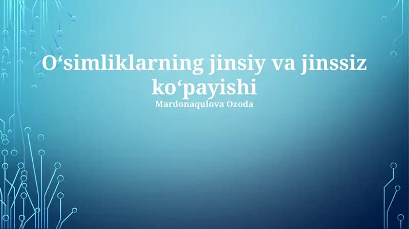 Oʻsimliklarning jinsiy va jinssiz koʻpayishi