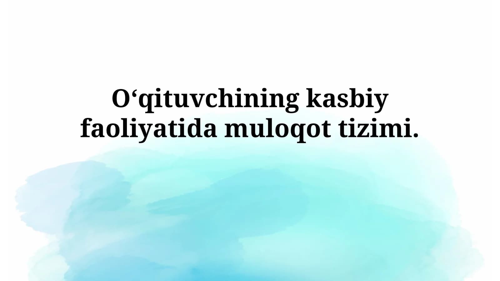 O'qituvchining kasbiy faoliyatida aloqa tizimi