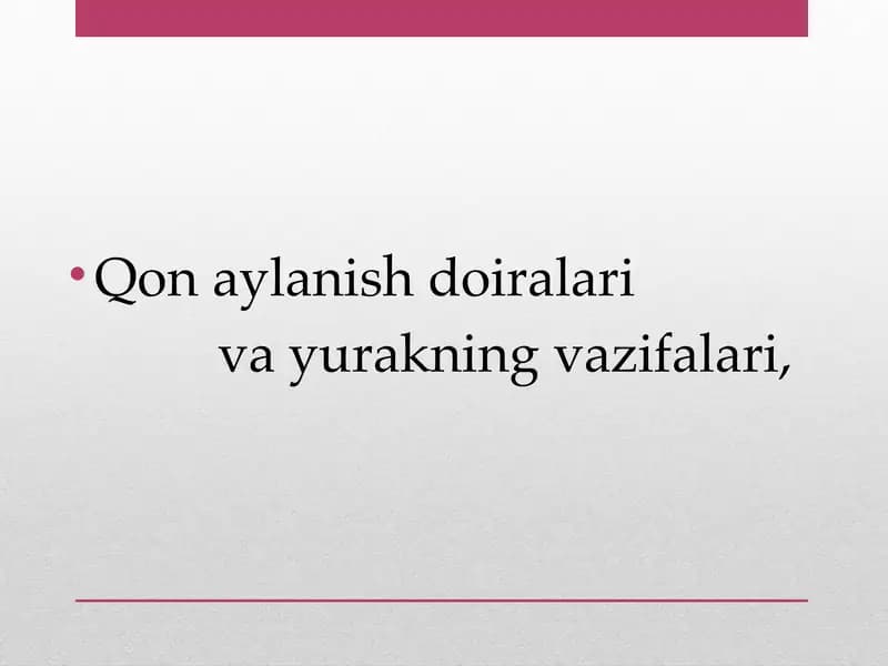 Qon aylanish doiralari  va yurakning vazifalari,  Кон айланиш доиралари ва юракнинг вазифалари
