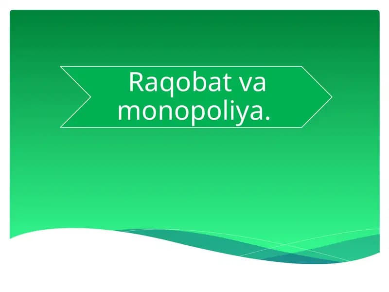 Raqobatning mohiyati, shakllari va usullari
