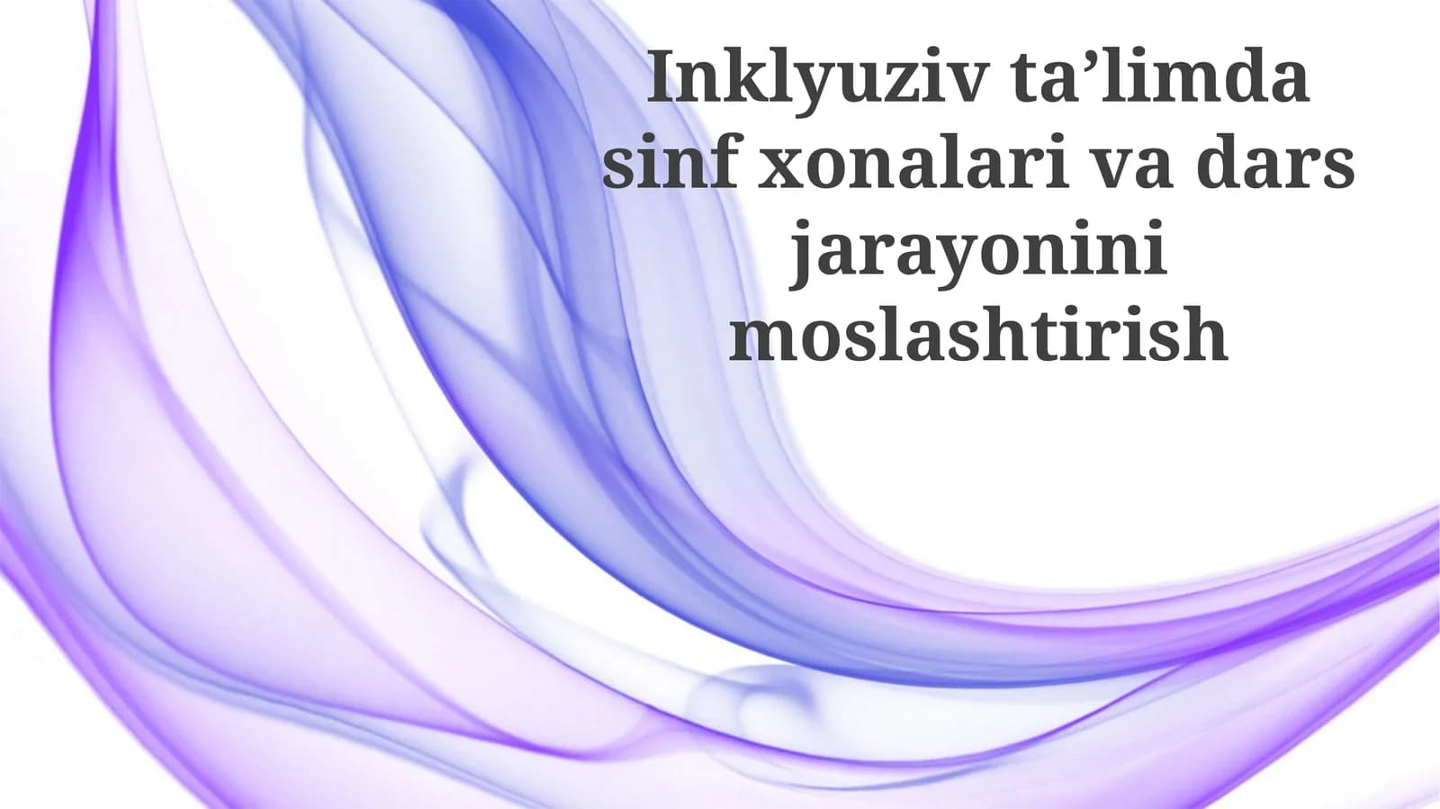 Inklyuziv Ta'limda Sinf Xonalarini Moslashtirish