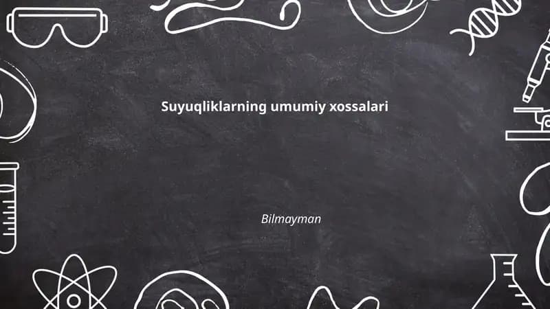 Suyuqliklarning umumiy xossalari