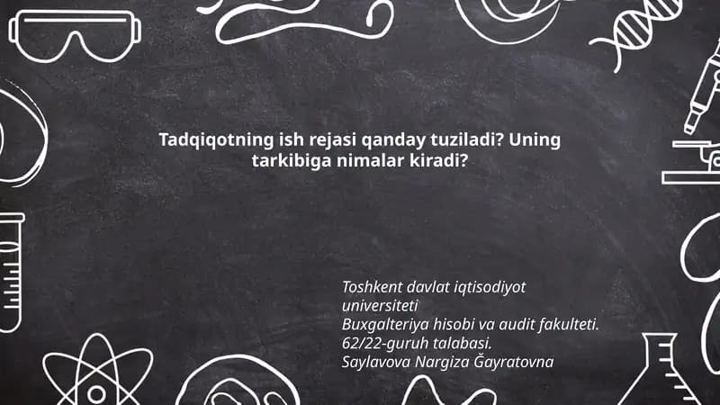Tadqiqotning ish rejasi qanday tuziladi? Uning tarkibiga nimalar kiradi?