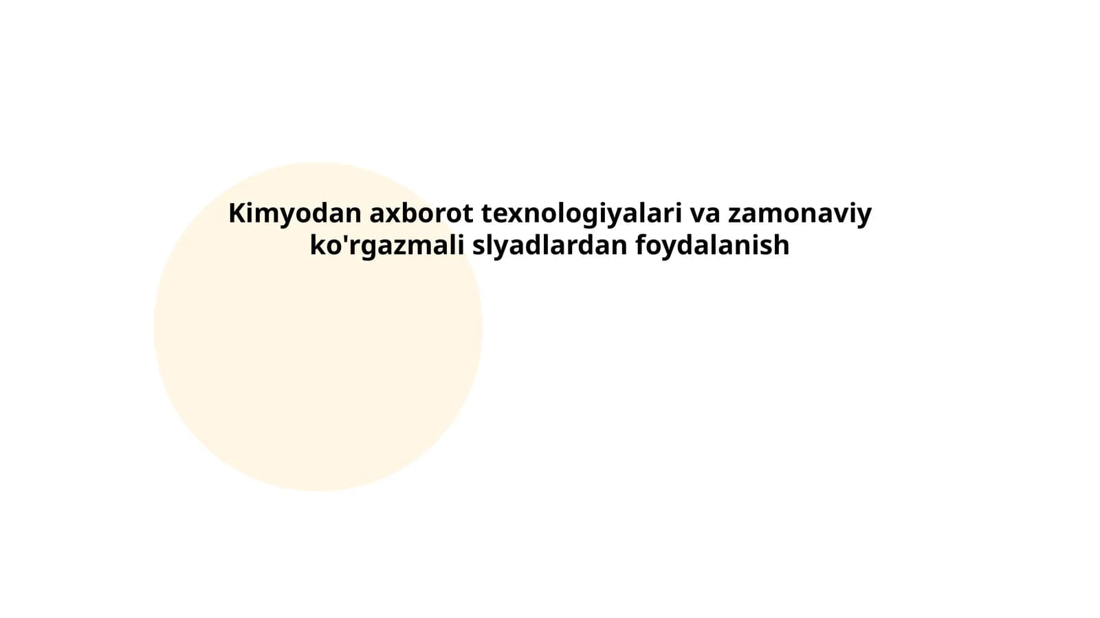 Kimyodan axborot texnologiyalari va zamonaviy ko'rgazmali slyadlardan foydalanish