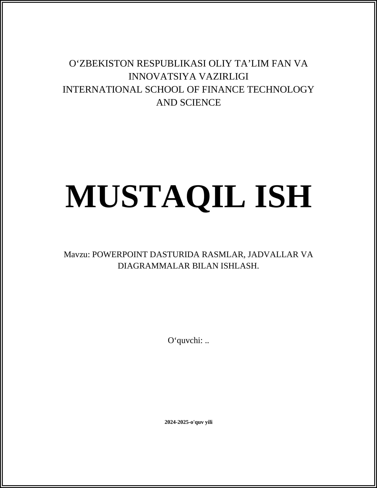 POWERPOINT DASTURIDA RASMLAR, JADVALLAR VA DIAGRAMMALAR BILAN ISHLASH