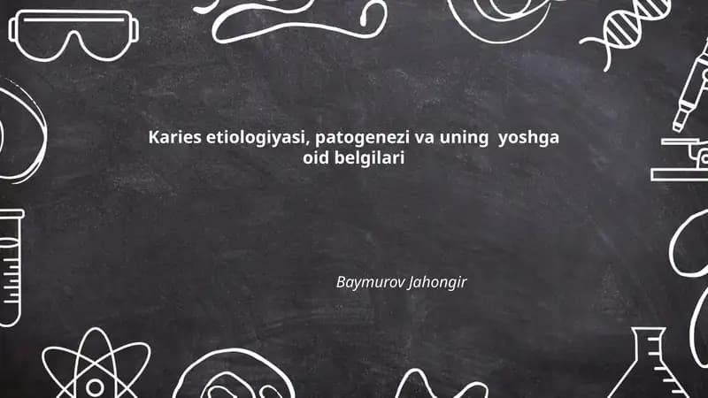 Karies etiologiyasi, patogenezi va uning yoshga oid belgilari