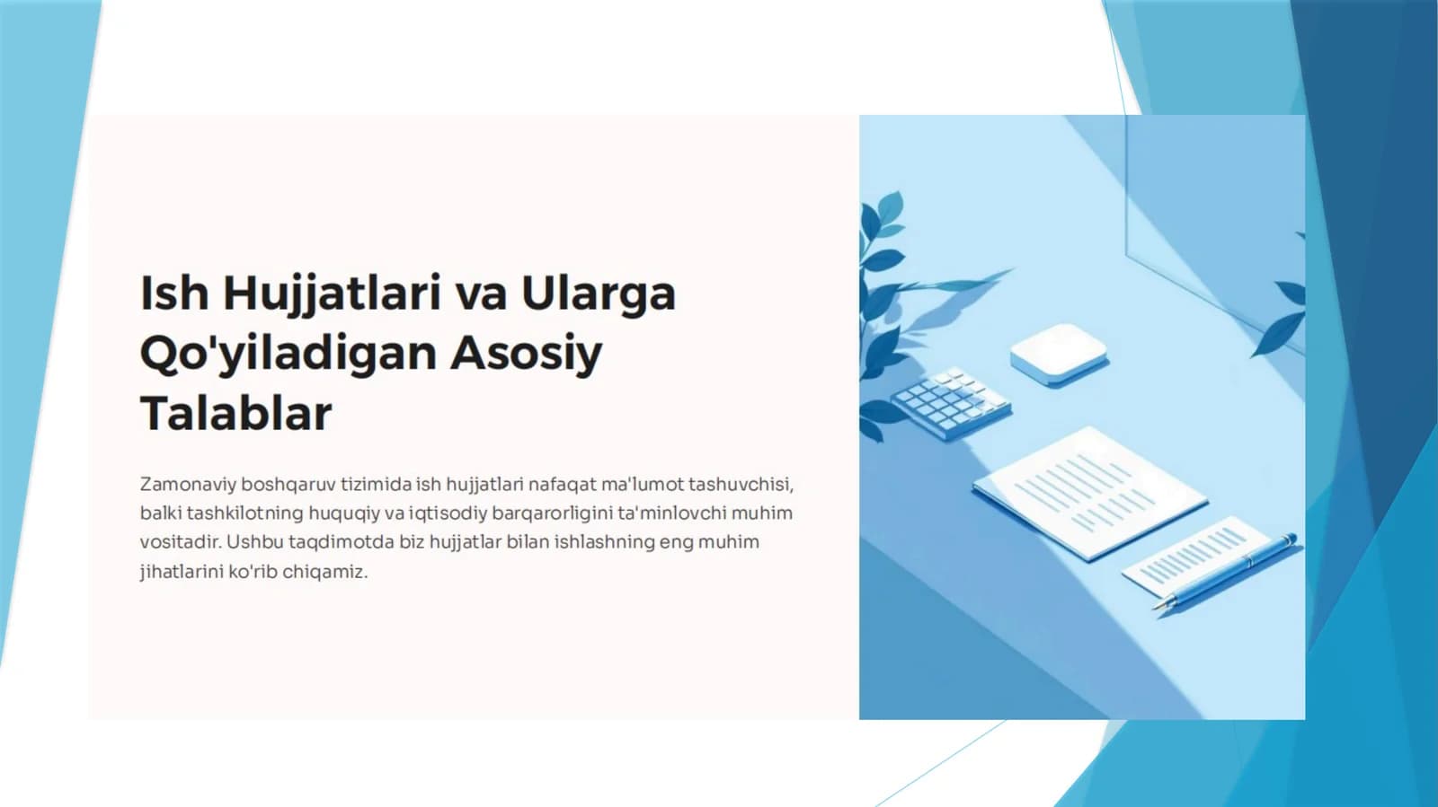 Ish hujjatlariga qo‘yiladigan asosiy talablar