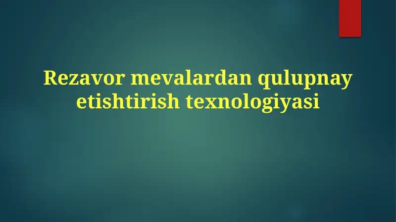 Rezavormevalardanqulupnayеtishtirishtexnologiyasi