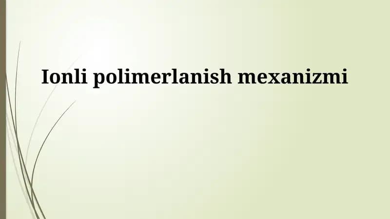 Ionli polimerlanish mexanizmi