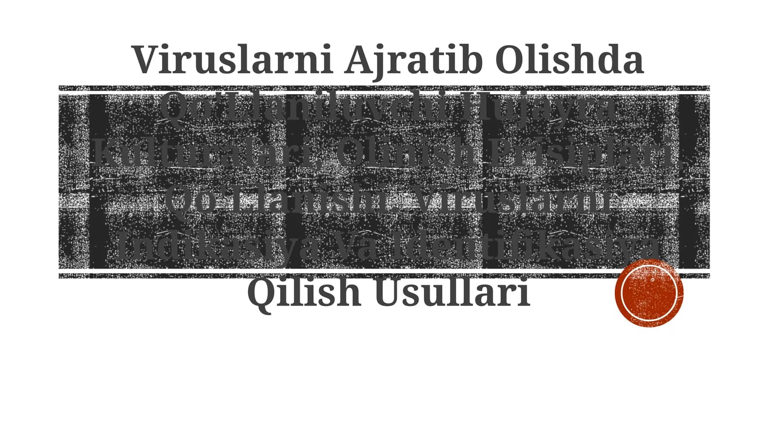 Viruslarni Ajratib Olishda Qo'Llaniluvchi Hujayra Kulturalari, Olinish Prisiplari, Qo'Llanishi. Viruslarni Indikasiya Va IdentifikasiyaQilishUsullari