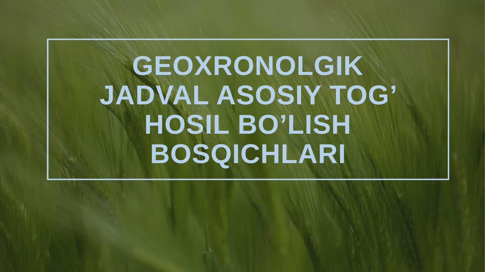 Geoxronolgikjadvalasosiytog’hosilbo’lishbosqichlari