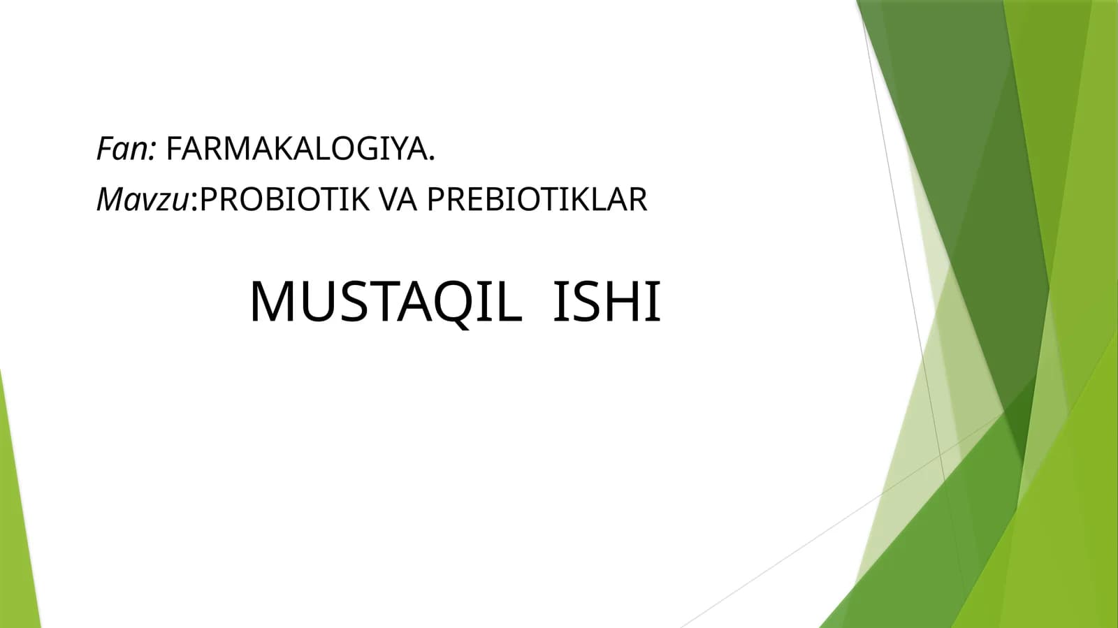 PROBIOTIKVA PREBIOTIKLAR MUSTAQILISHI