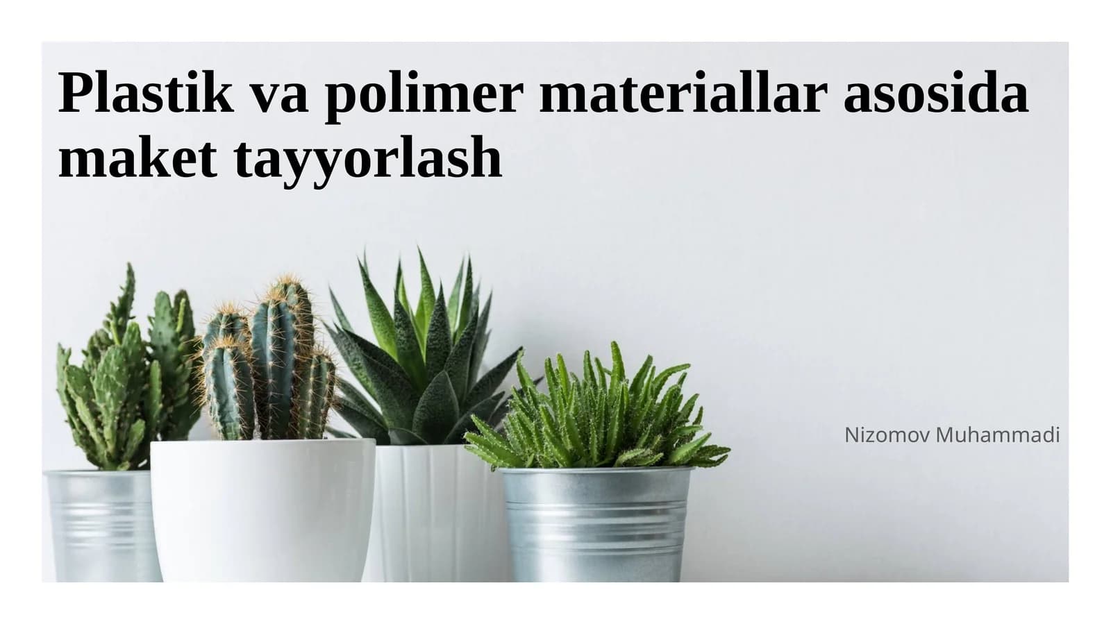Plastik va polimer materiallar asosida maket tayyorlash