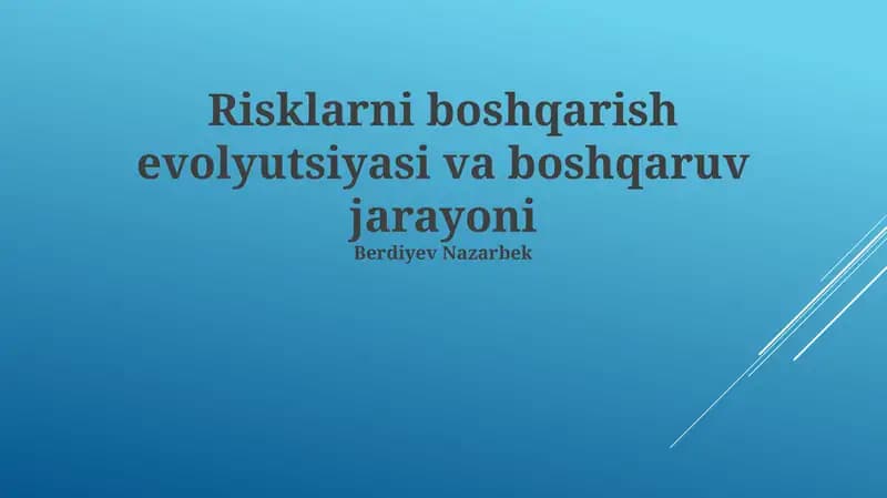 Xatarlarni boshqarish evolyutsiyasi va boshqaruv jarayoni
