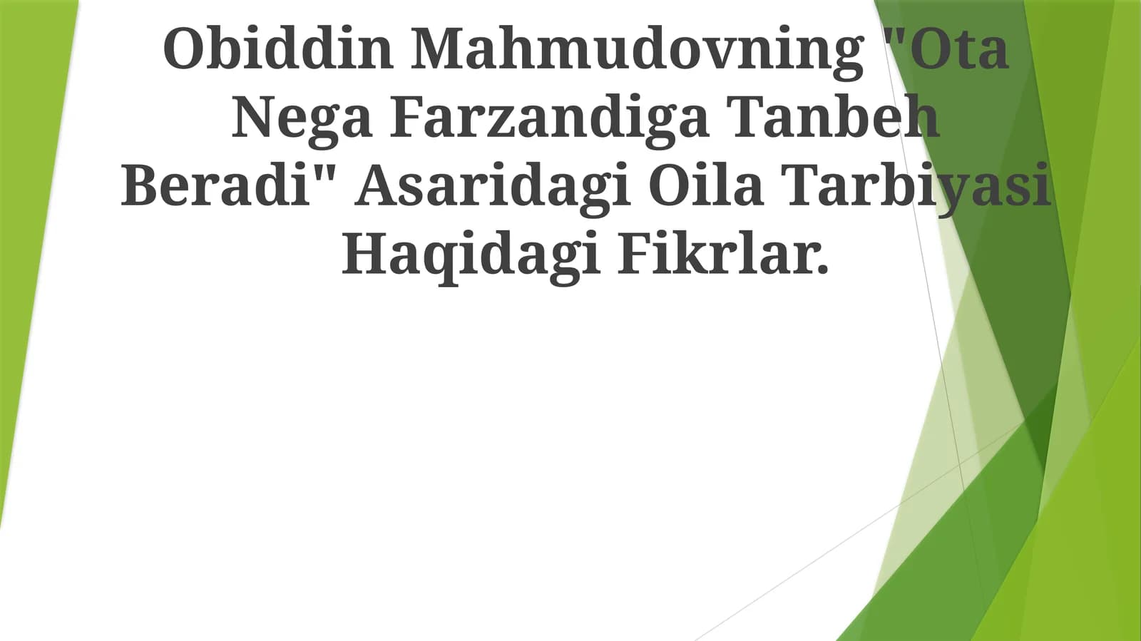 Obiddin Mahmudovning "Ota Nega Farzandiga Tanbeh Beradi" Asaridagi Oila Tarbiyasi Haqidagi Fikrlar
