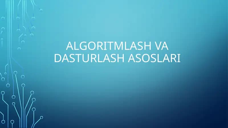 Algoritmlash va dasturlash asoslari