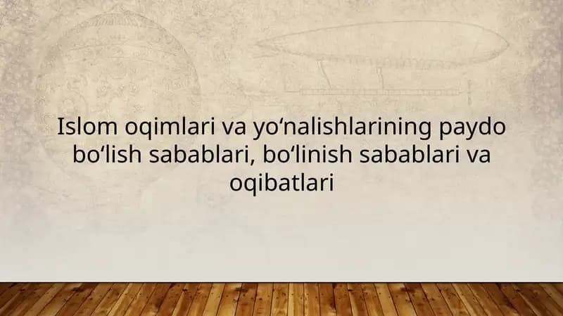 Islom oqimlari va yo‘nalishlarining paydo bo‘lish sabablari, bo‘linish sabablari va oqibatlari