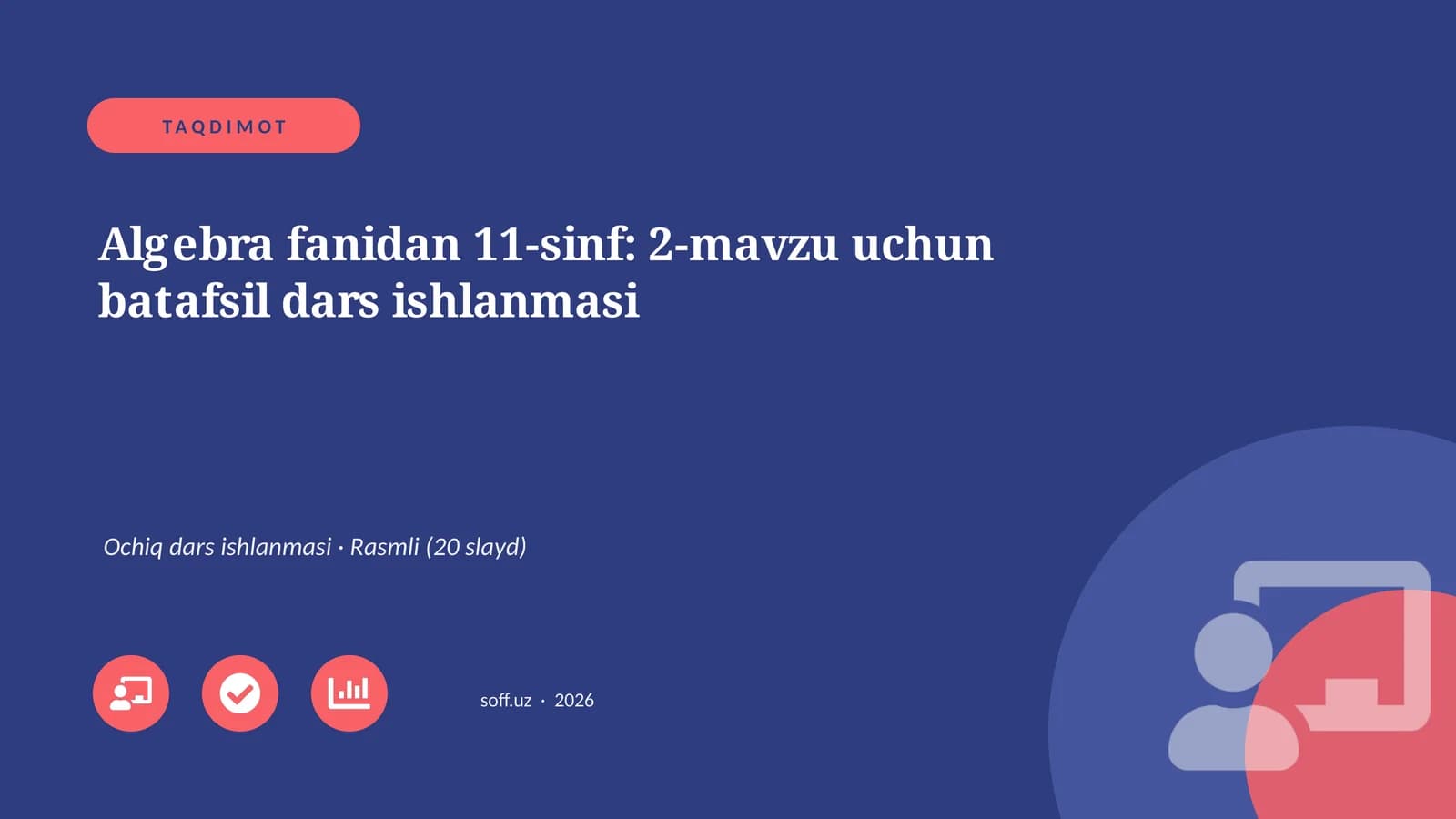 Algebra fanidan 11-sinf: 2-mavzu uchun batafsil dars ishlanmasi