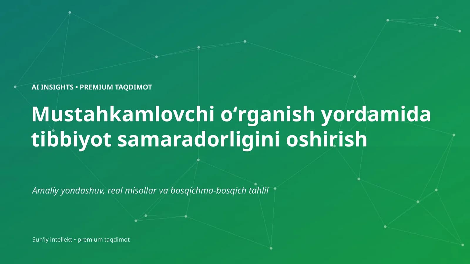 Mustahkamlovchi oʻrganish yordamida tibbiyot samaradorligini oshirish