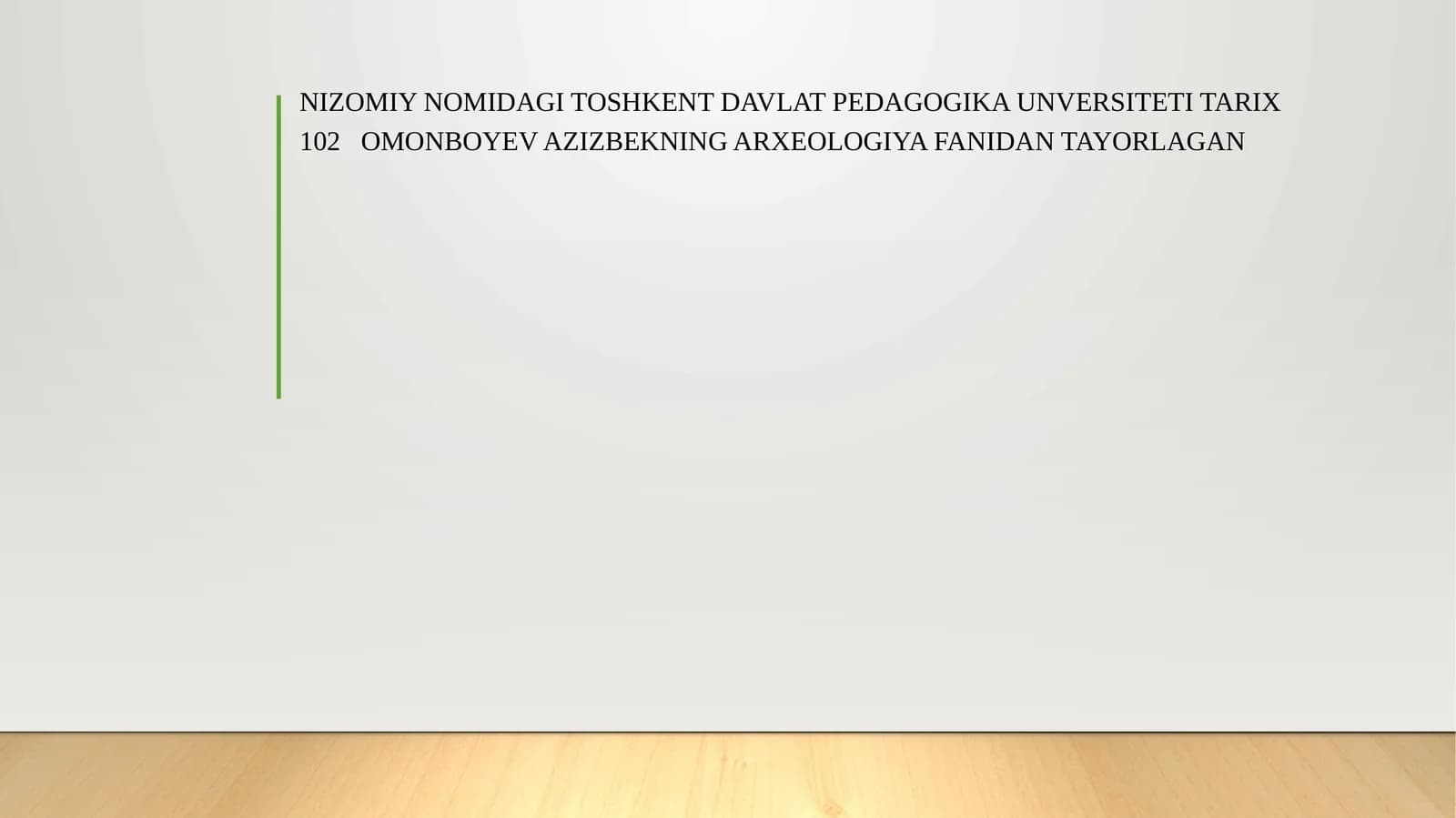 Nizomiy nomidagi Toshkent davlat pedagogika unversiteti Tarix 102 Omonboyev Azizbekning Arxeologiya fanidan tayorlagan