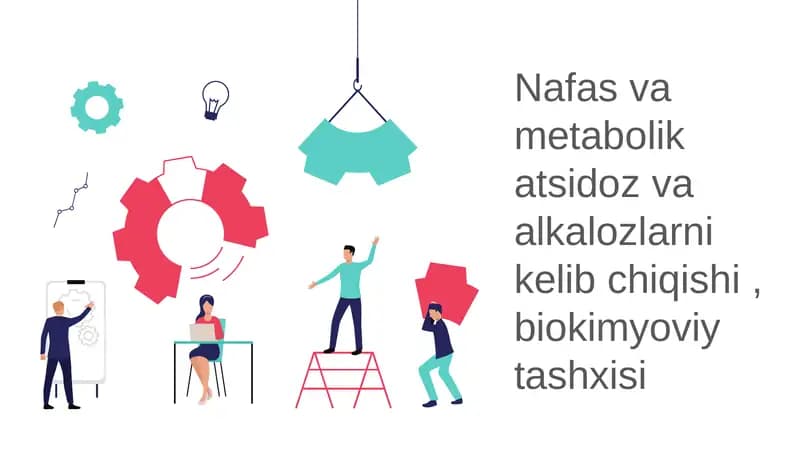 Nafas va metabolik atsidoz va alkalozlarni kelib chiqishi, biokimyoviy tashxisi